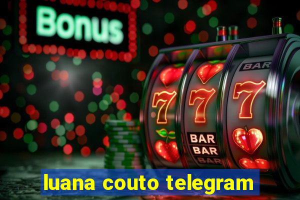 luana couto telegram